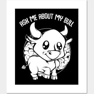 Bull - Ask Me About My Bull - Funny Farmer Saying Posters and Art